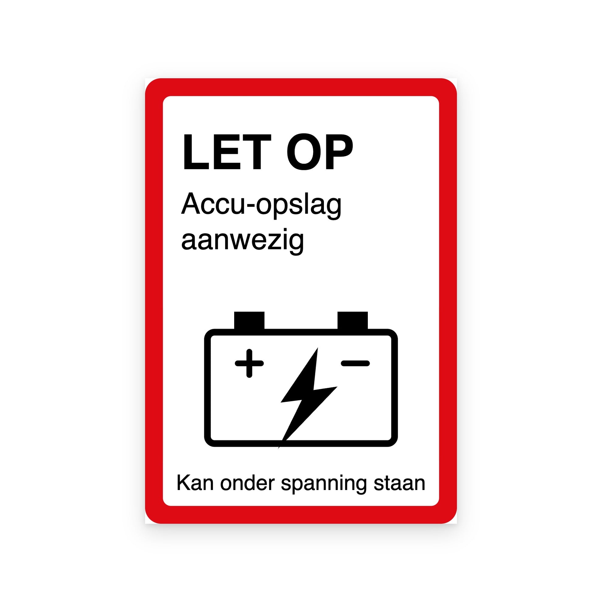 Accu sticker NEN 1010: LET OP Accu-opslag aanwezig, accu met bliksem