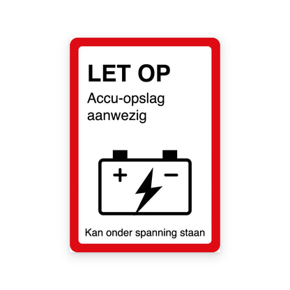 Accu sticker NEN 1010: LET OP Accu-opslag aanwezig, accu met bliksem