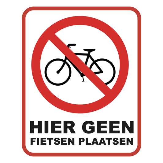 Hier Geen Fietsen Plaatsen bord van Dibond, 20 x 25 cm, met doorgestreepte fiets-pictogram