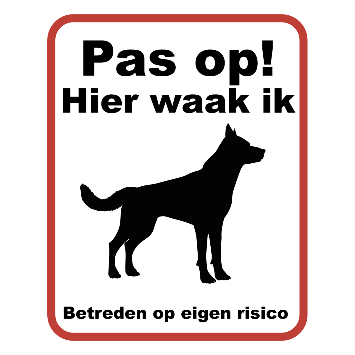 Pas op hier waak ik bord, 20 x 25 cm, met waakhond en tekst Betreden op eigen risico