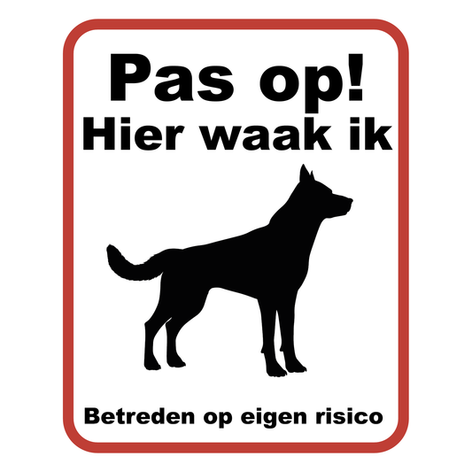 Pas op hier waak ik bord, 20 x 25 cm, met waakhond en tekst Betreden op eigen risico