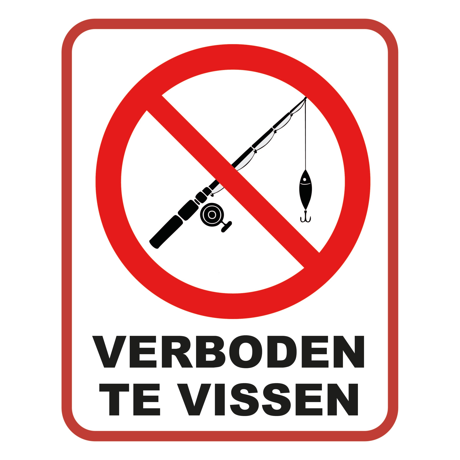 Verboden te Vissen bord, 20 x 25 cm, rood-wit pictogram met doorgestreepte hengel