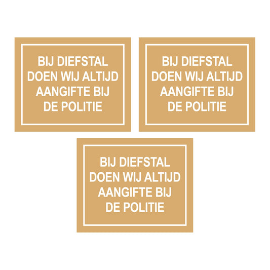 Bij diefstal doen wij altijd aangifte bij de politie sticker beige 300, 3 stuks