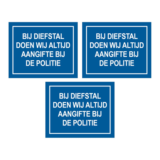 Bij diefstal doen wij altijd aangifte bij de politie sticker blauw 300, 3 stuks
