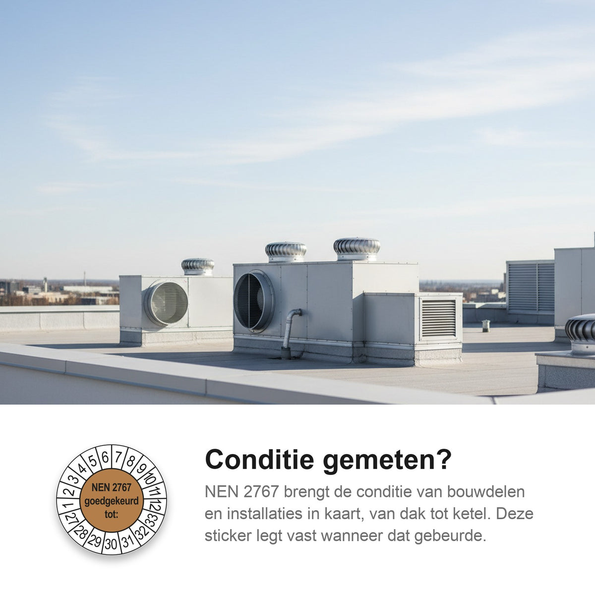 sfeerbeeld NEN 2767 Goedgekeurd tot Bruin