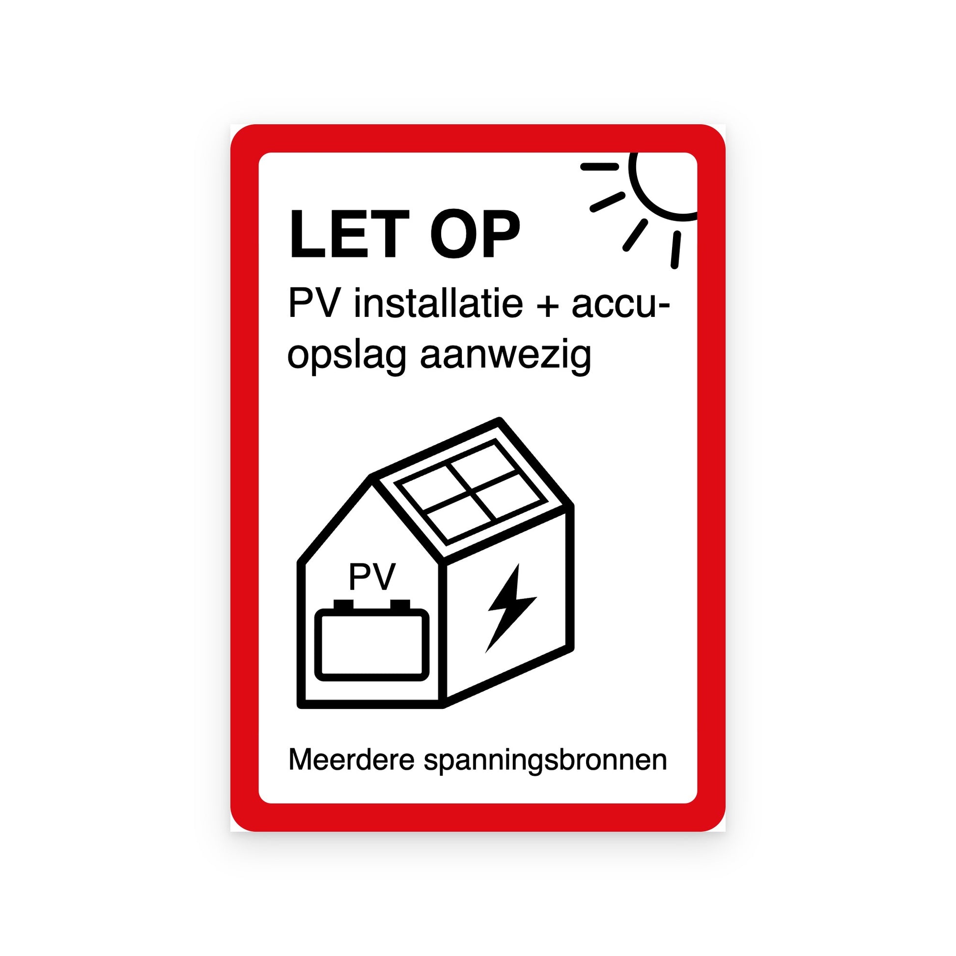 PV en accu sticker NEN 1010: PV installatie + accu-opslag aanwezig, huis met zonnepanelen en accu